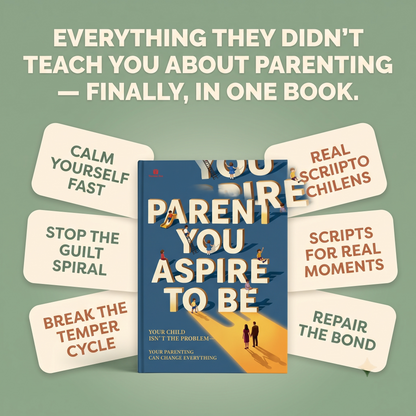 The Parent You Strive to Be: Mindful Parenting Guide