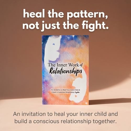 The Inner Work of Relationships: An Invitation to Heal Your Inner Child